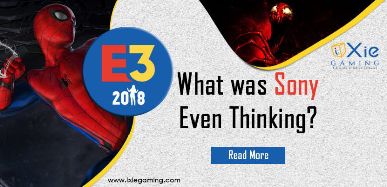 E3 2018: What was Sony Even Thinking?