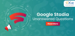 Google Stadia - Unanswered Questions