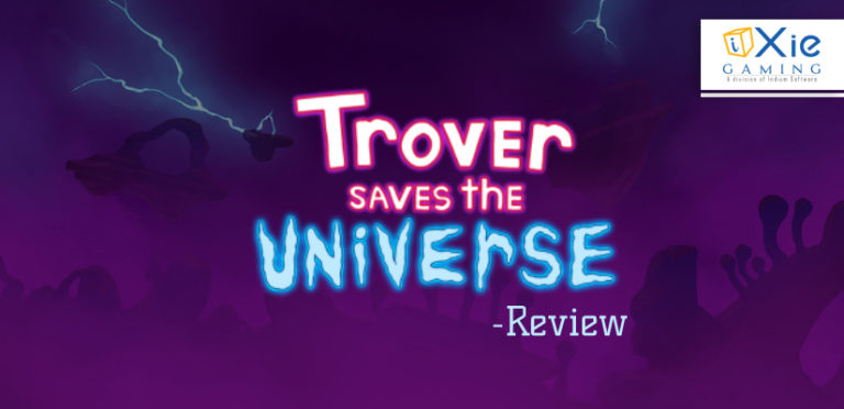 Trover Saves the Universe – Review
