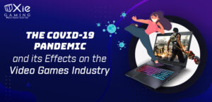 Covid 19 Pandemic and Effects on Video Games Industry